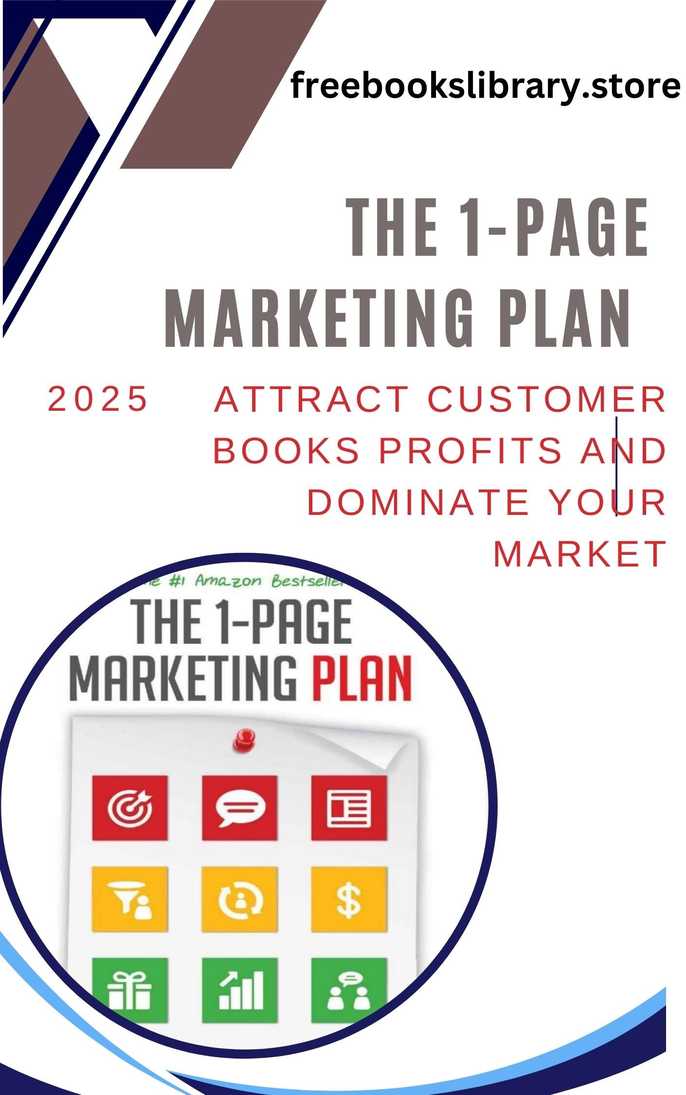 The 1-Page Marketing Plan – Attract Customers, Boost Profits & Dominate Your Market