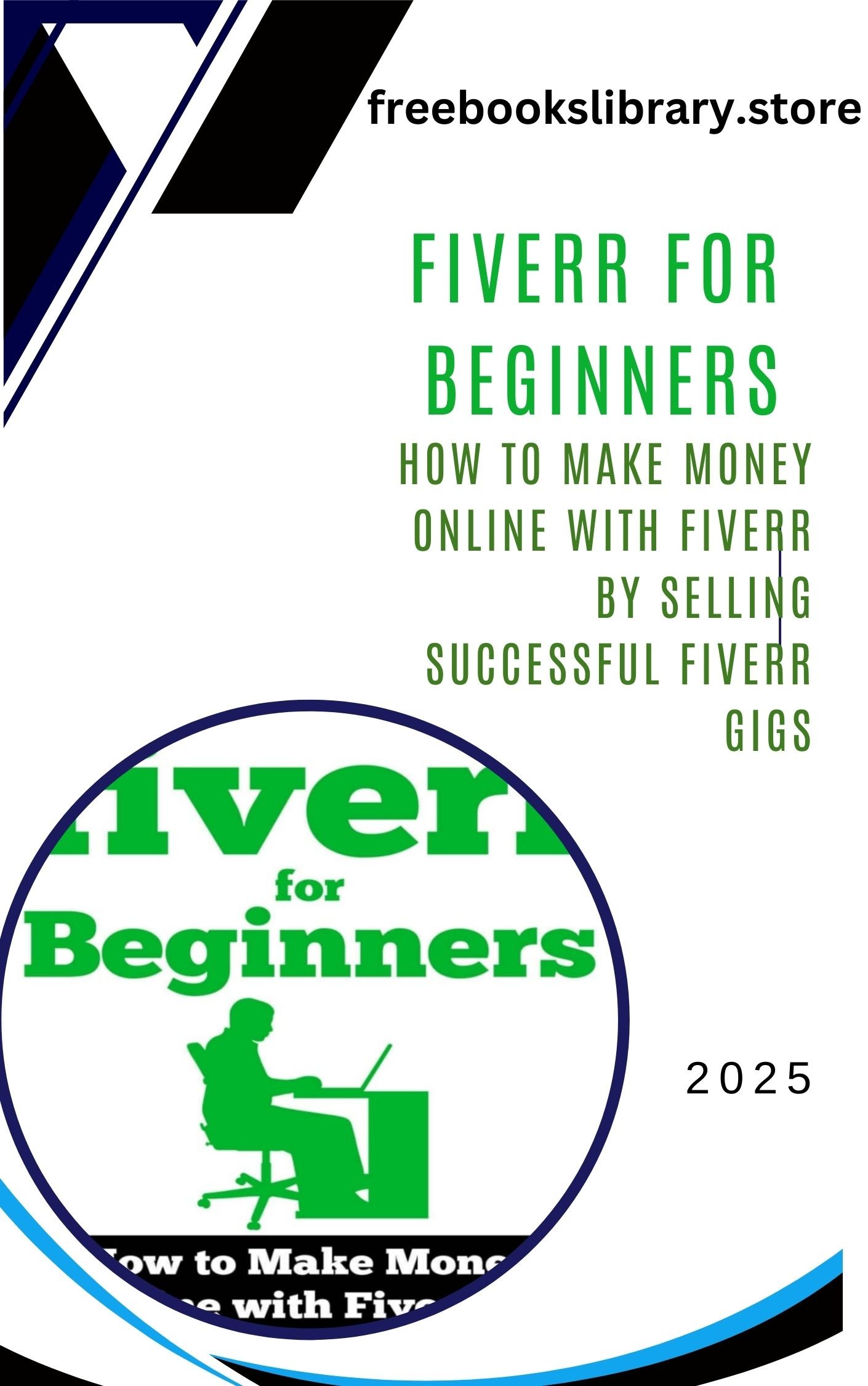 Fiverr Mastery for Beginners – Unlock the Secrets to Earning Online with High-Demand Gigs